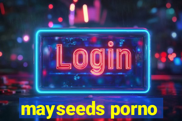 mayseeds porno